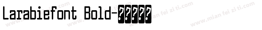 Larabiefont Bold字体转换